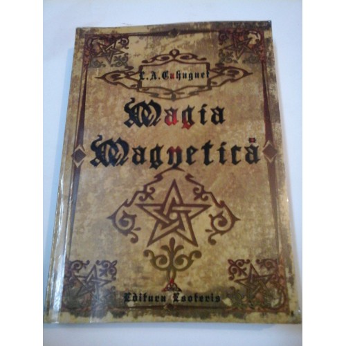 MAGIA MAGNETICA - LOUIS ALPHONSE CAHAGNET MAGIA MAGNETICA - LOUIS ALPHONSE CAHAGNET